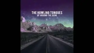The Howling Tongues - Up Around The Bend (Cover)