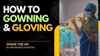 Gowning and Gloving Technique in Operation Theatre | Sterile Procedure Guide Urdu/Hind.
