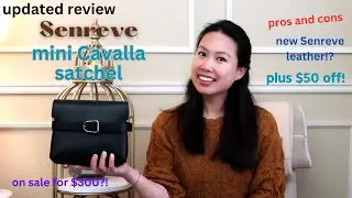 Senreve Cavalla mini Satchel | Updated Review | Piccola Leather comparison | $50 off!