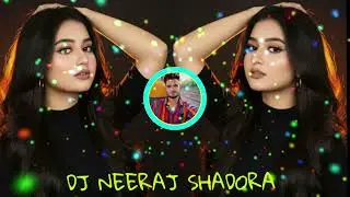 MERE KHWABON MEIN JO AAYE O SAJAN DJ EDM MIX DJ NEERAJ SHADORA DJ AJAY GUNA DJ DEEPU KING GUNA 