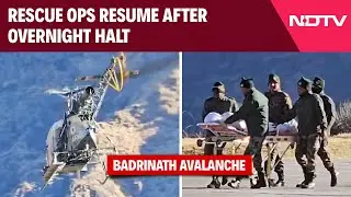 Chamoli Avalanche | Badrinath Avalanche: Rescue Ops Resume After Overnight Halt In Uttarakhand