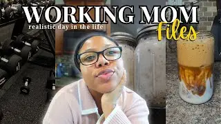 WORKING MOM FILES | Realistic Day as a Working mom