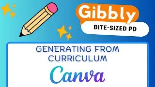 7 - Generating Curriculum Aligned Lessons in Gibbly For Canva - AI Lesson Generator for Teachers