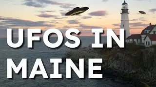 SHOCKING NEW ufo sightings and alien encounters in Maine