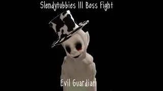 Slendytubbies III Evil Guardian Boss Fight +Theme