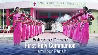First Holy Communion | Hamirpur Parish | Prabesh Nach | Pahela Param Prasad | Entrance Dance