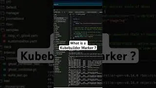 What is a Kubebuilder Marker ?