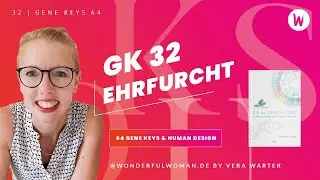 Die 64 Genschlüssel | Gene Key 32 (Versagen – Bewahrung – Ehrfurcht) 14. – 19.10.24