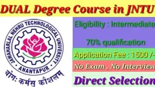 Dual degree course Admission ( 2020-21)  in JNTU Ananthapur