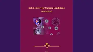 Healing Sounds for Chronic Conditions - Subliminal