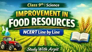 improvement in food resources (Part-2) || Class 9th || Science || Study With Arpit
