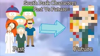South Park Characters From The Past Vs Future.