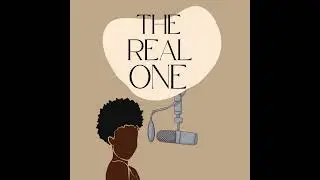THE REAL ONE EP.3 || The Road to Authenticity