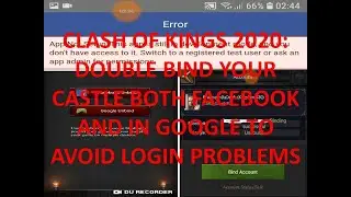 Clash of Kings 2020 : Double Bind Your Castle To Have A Back Up And Avoid Login Problems