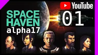 LP Space Haven alpha17 [01] Ein neuer Start in alpha17 (Schwierigkeit harsch, Plattform, 5 Leute)