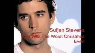 Sufjan Stevens - That Was The Worst Christmas Ever!