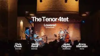 The Tenor 4tet - Lowered