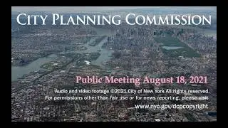 August 18th, 2021: City Planning Commission Special Review Session + Public Meeting