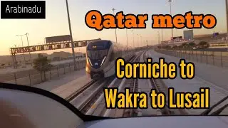 Qatar Metro Vlog | Corniche To Wakra | Wakra to Lusail | Qatar Metro Vlogs | Arabinadu