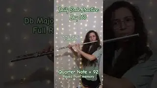 Daily Scale Practice: Day 160 #flute #flutepractice #flutescales