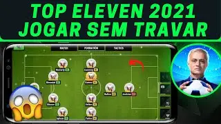 COMO FAZER O TOP ELEVEN 2021 PARAR de TRAVAR no ANDROID