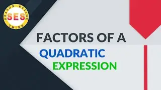 QUADRATIC EXPRESSION | Factors | Perfect Square | Binary Logic in Nature of factors