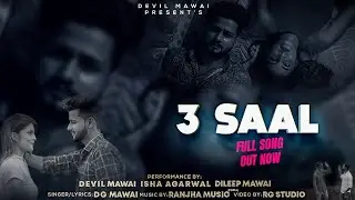 3 saal ( Official Video ) || DG mavi | Devil mawai || Latest haryanvi Song || GK Digital
