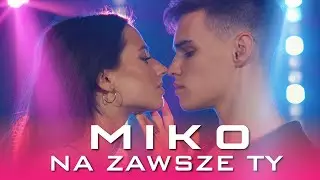 Miko - Na Zawsze Ty