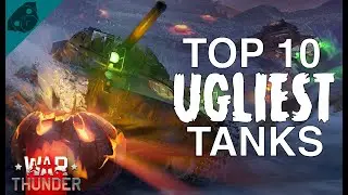 Top 10 Ugliest Tanks - HALLOWEEN SPECIAL [War Thunder]