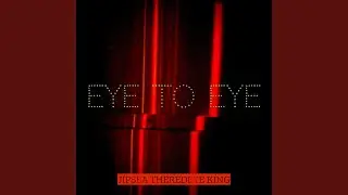 Eye to Eye