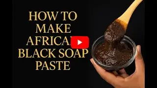 ✨ Discover the Beauty of African Black Soap Paste ✨