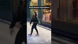 Study abroad expectation vs reality