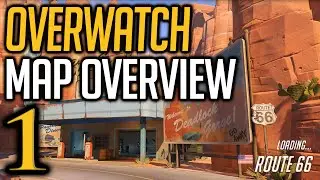 Overwatch Map Overview #1 - Route 66