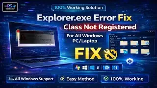 Explorer.exe Class Not Registered Error Fix 🔥 For All Windows 7/8/10/11 PC & Laptop | 100% Working 