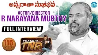 R Narayana Murthy Full Interview | #AnnadataSukhibhava | Frankly With TNR #115 | Talking Movies