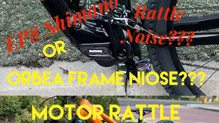 Orbea Rise  motor rattle noise | Shimano EP8 motor rattle noise