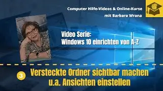 Versteckte Ordner sichtbar machen und andere PC Ansichten - Windows 10