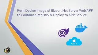Передача образа Docker веб-приложения Blazor .Net Server в реестр контейнеров Azure и развертывание в службе приложений