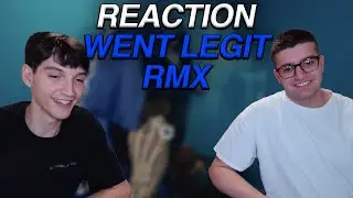 REACTION - RONDO X WENT LEGIT RMX