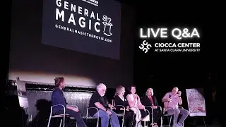 General Magic - Live Q&A @ Santa Clara University - Magicians & Filmmakers