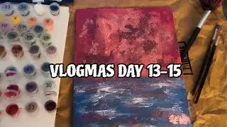 VLOGMAS DAY 13,14,15|| paint with me, hauls, chats, genuine energy & sweet moments. 