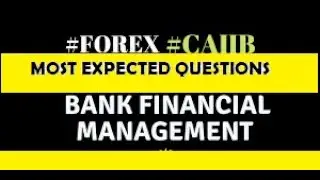 CAIIB2022 | BANKFINANCIALMANAGEMENT | BFM | MostExpectedQuestions