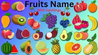 Fruits Name with Spellings | Learn Fruit Names in English | Kids Learning Video #fruit #fruits