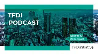 Trade Finance Distribution Initiative Podcast: Episode 12 &ndash; Boris Jaquet