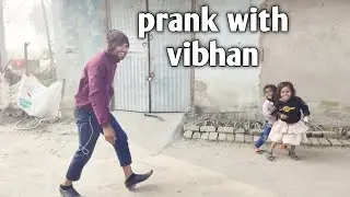 Baccha ke sath prank