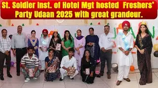 St. Soldier Inst. of Hotel Mgt hosted  Freshers&rsquo; Party Udaan 2025 with great grandeur.