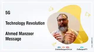5G | High Speed Internet | Technology Revolution | Ahmed Manzoor Exclusive Message