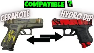 Hydro Dip and Cerakote Application and Compatibility