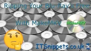 Rip your Blu-Rays With MakeMKV Free (#itsnippets.co.uk, #makemkv, #ripbluray)