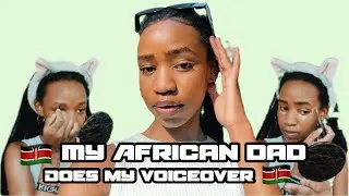 🇰🇪My Kenyan Dad voice overs my makeup routine🇰🇪✨